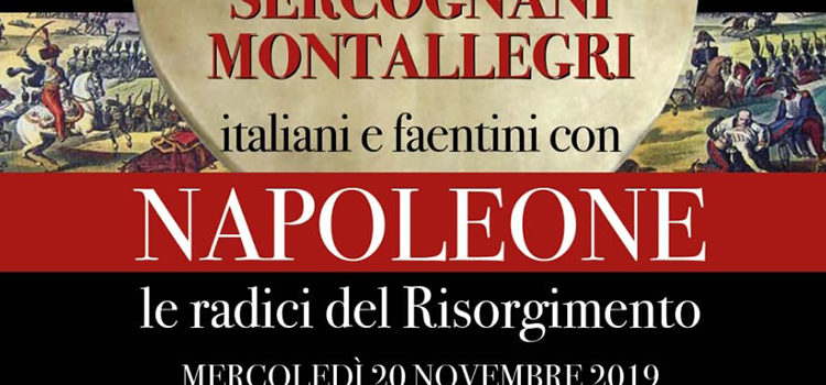 20 novembre, Faenza – Convegno “Italiani e Faentini con Napoleone, le radici del Risorgimento”