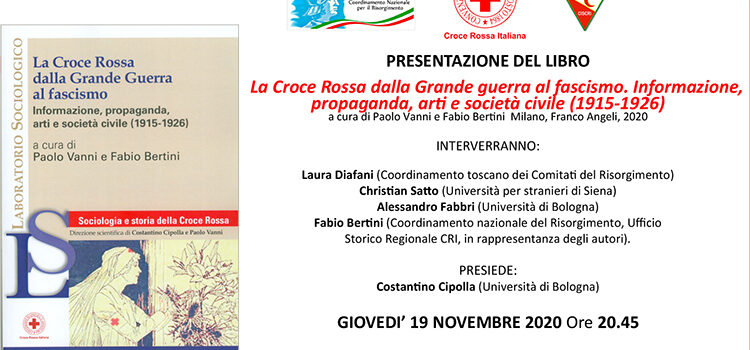 19 novembre – Presentazione libro “La Croce Rossa dalla Grande guerra al fascismo. Informazione, propaganda, arti e società civile (1915-1926)”