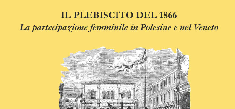 29 ottobre, Padova – Conferenza “Il plebiscito del 1866. La partecipazione femminile in Polesine e nel Veneto”