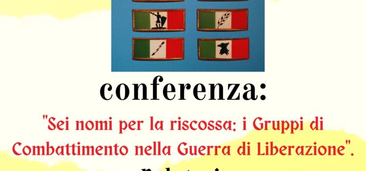 9 novembre, Forlì – Conferenza “Sei nomi per la riscossa: i Gruppi di combattimento nella guerra di liberazione”