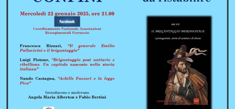 22 gennaio – Ciclo di conferenze CONFINI: “Confini da ristabilire: il brigantaggio nel Mezzogiorno”